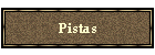 Pistas